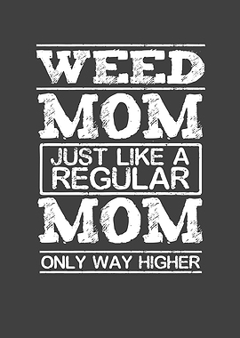 Weed Mom