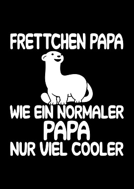 Frettchen Papa wie ein