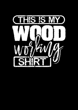 This is my wood shirt