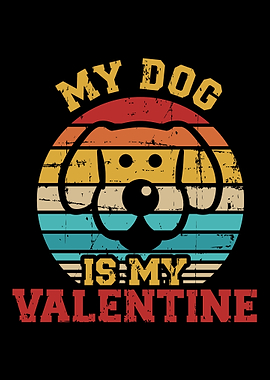 Dog is my valentines day