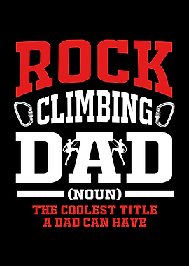 Rock Climbing Coolest Dad