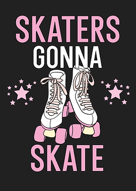 Skaters gonna skate