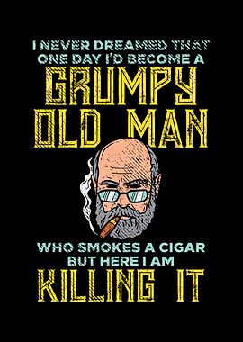 Grumpy Old Man Who Smokes