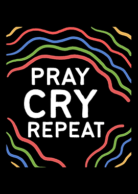 Pray Cry Repeat Believer a
