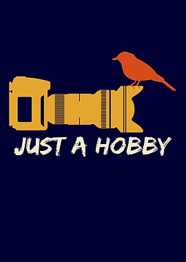 Bird watching Just a Hobby