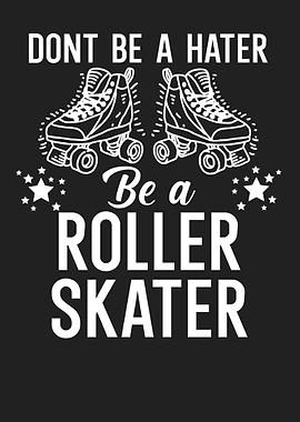 Hater Roller Skater