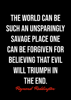 Raymond Reddington Quotes