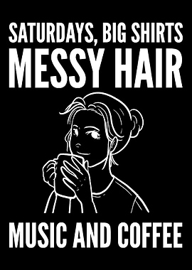 Big Shirts Messy Hair Work