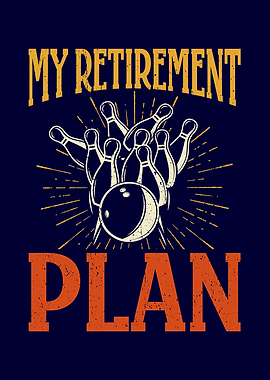 My Retirement Plan Bowling