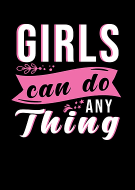 Girls Can Do Everything