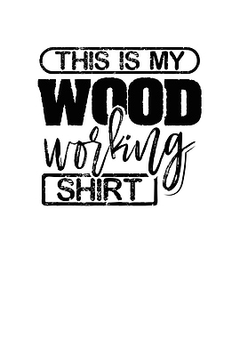 This is my wood shirt