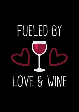 Fueled By Love And Wine