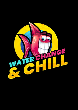 Water Change Chill