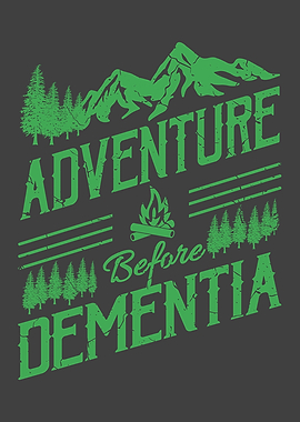 Adventure Before Dementia