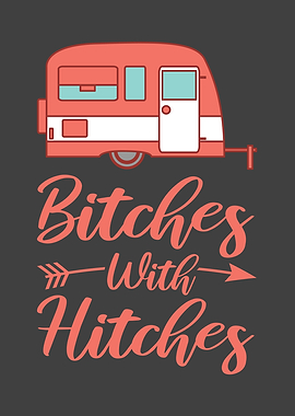 Bitches with Hitches