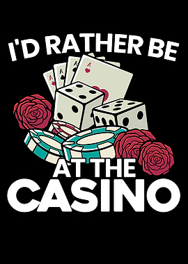 Rather Be At The Casino