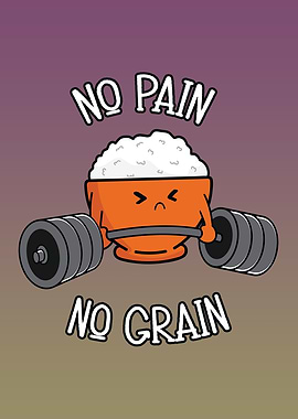 No Pain No Grain