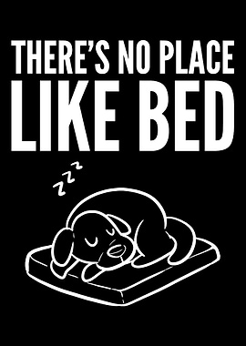 No place like bed Bed Love