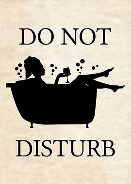 DO NOT DISTURB BATH