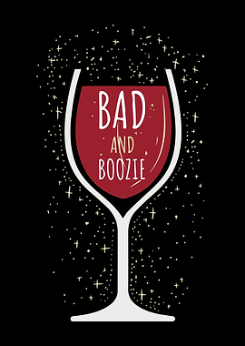 Bad And Boozie