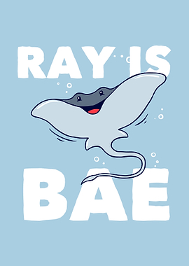 Ray Is Bae