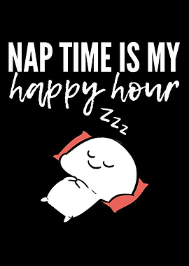 Nap time Happy hour Sleepy