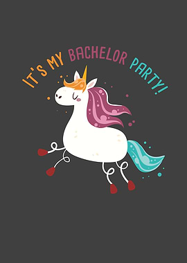 My Bachelor Party Unicorn