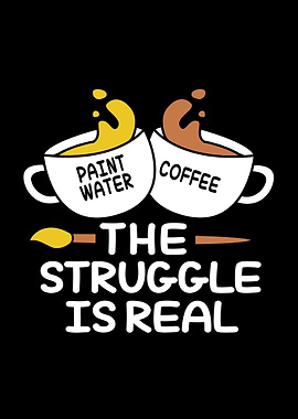 The Struggle Is Real