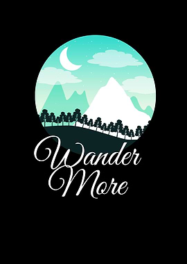 Wander More Hiker Nature