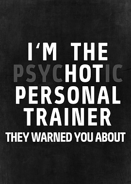 Psychotic Personal Trainer