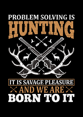 Problem solving is hunting