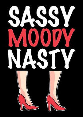 Sassy Moody Nasty Millenni