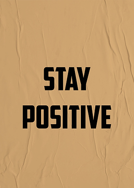 Quote STAY POSITIVE