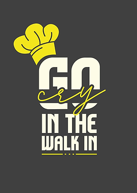 Go Cry In The Walk In