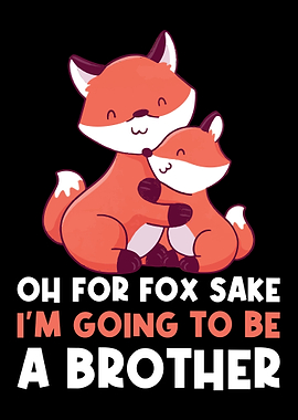 Im Going To Be A Brother