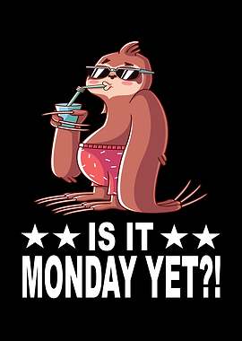 Is It Monday Yet Sloth I
