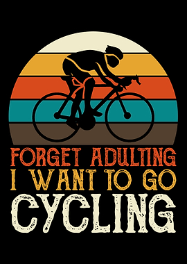 I Want To Go Cycling Bike