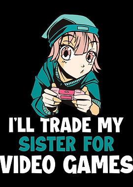 My Sister For Video Games