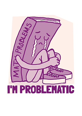 Im Problematic Math
