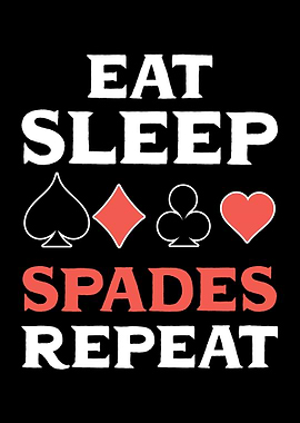 Eat Sleep Spades Repeat