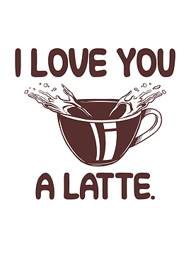 I love you a latte