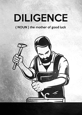 Diligence and Luck
