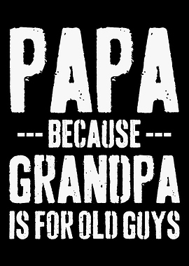 Papa Grandpa Grandfather F
