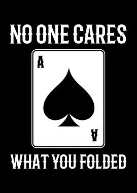 No One Cares What You Fold