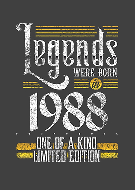 Legends were born in 1988