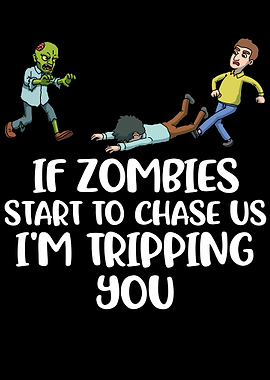 If Zombies Chase Us