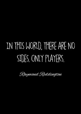 raymond reddington quotes