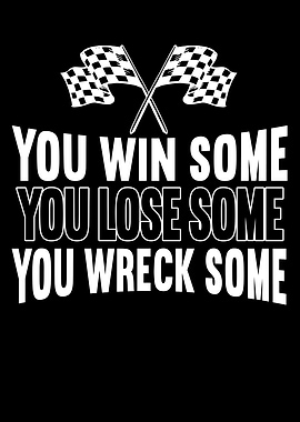 You Win Some You Lose Some