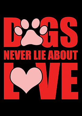 Dogs Never Lie About Love