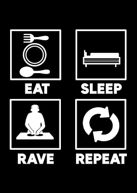Eat Sleep Rave Repeat